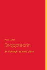 Droppteorin af Pierre Dahlin
