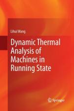 Dynamic Thermal Analysis of Machines in Running State af Lihui Wang