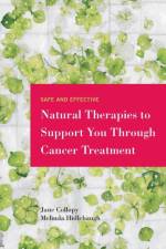 Safe and Effective Natural Therapies to Support You Through Cancer Treatment af Melinda Hidlebaugh