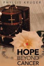 Hope Beyond Cancer af Phyllis Kruger