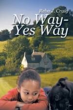 No Way - Yes Way af Reba J Craig