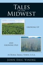 Tales of the Midwest af John Eric Vining