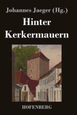 Hinter Kerkermauern