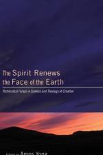 Spirit Renews the Face of the Earth