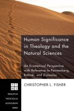 Human Significance in Theology and the Natural Sciences af Christopher L Fisher