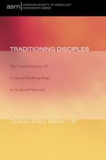 Traditioning Disciples af Colleen Mary Op Mallon
