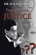 Pregnant With Justice af Dr D N N S Yadav LL D