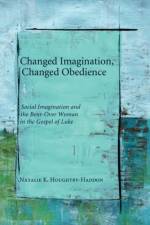 Changed Imagination, Changed Obedience af Natalie K Houghtby-Haddon