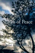 In Search of Peace af Rani Dagar Khan