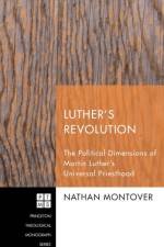 Luther's Revolution af Nathan Montover