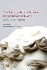 Fate of Saul's Progeny in the Reign of David af Cephas T A Tushima