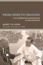 From Crisis to Creation af Mark T B Laing