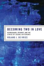 Becoming Two in Love af Roland J De Vries