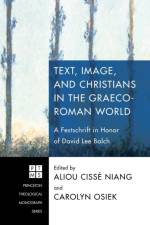 Text, Image, and Christians in the Graeco-Roman World