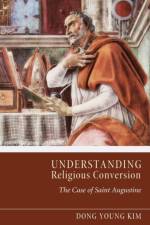 Understanding Religious Conversion af Dong Young Kim