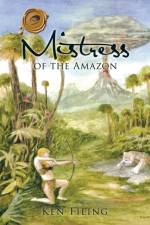 Mistress of the Amazon af Ken Filing