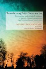 Transforming Faith Communities af Michael Ian Bochenski