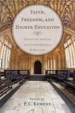 Faith, Freedom, and Higher Education
