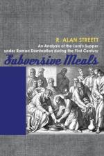 Subversive Meals af R Alan Streett