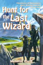 Hunt for the Last Wizard af Melanie Ifield