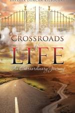 Crossroads of Life af Barbara Duncan Kilbourne