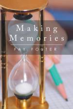 Making Memories af Fay Foster
