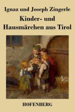 Kinder- und Hausmarchen aus Tirol af Joseph Zingerle