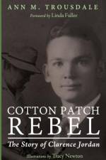 Cotton Patch Rebel af Ann M Trousdale