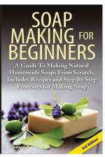 Soap Making for Beginners af Lindsey P
