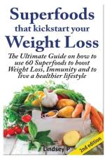 Superfoods That Kickstart Your Weight Loss af Lindsey P