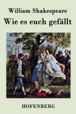 Wie es euch gefallt af William Shakespeare
