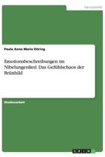 Emotionsbeschreibungen im Nibelungenlied. Das Gefuhlschaos der Brunhild af Paula Anna Maria Doering