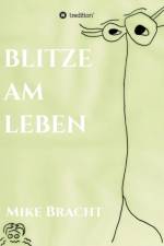 Blitze am Leben af Mike Bracht