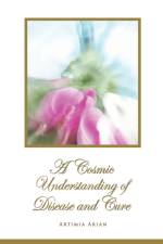 Cosmic Understanding of Disease and Cure af Artimia Arian