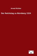 Reichstag zu Nurnberg 1524 af Arwed Richter