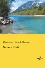 Natur - Ethik af Hermann Joseph Koerner