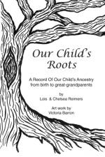 Our Child's Roots af Lois Reimers