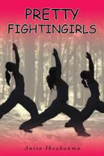 Pretty Fightingirls af Anita Ibeakanma