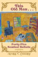 This Old Man . . . af James R Cooley