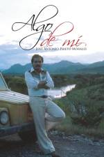 Algo de mi af Jose Antonio Prieto Morales