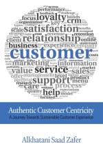 Authentic Customer Centricity af Alkhatani Saad Zafer