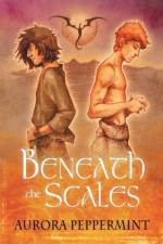 Beneath the Scales Volume 1 af Aurora Peppermint