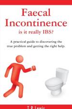 Faecal Incontinence - Is it Really IBS? af T. R. Lewis