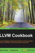 LLVM Cookbook af Mayur Pandey