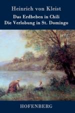 Das Erdbeben in Chili / Die Verlobung in St. Domingo af Heinrich von Kleist