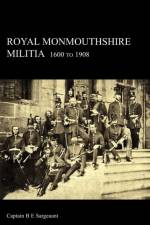 Royal Monmouthshire Militia af B E Sargeaunt