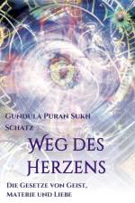 Weg des Herzens af Gundula Schatz