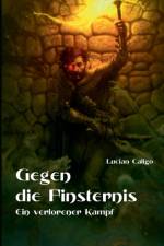 Gegen die Finsternis af Lucian Caligo