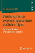 Beziehungsmuster Zwischen Jugendamtern Und Freien Tragern af Ina Epkenhans-Behr