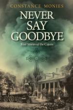 Never Say Goodbye af Constance Monies